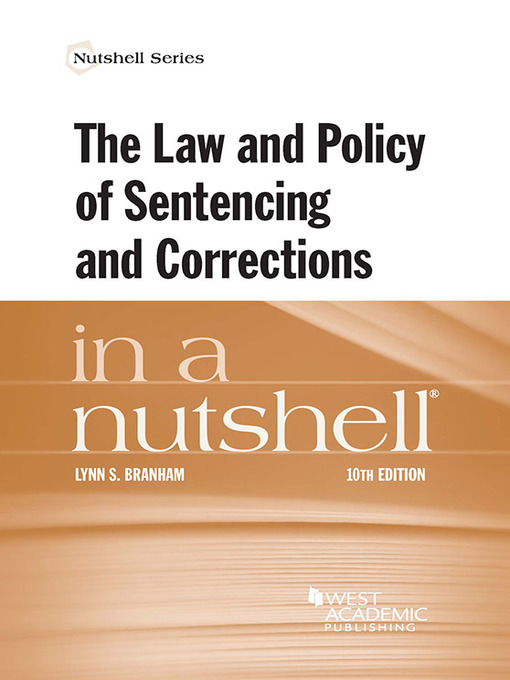 Title details for The Law and Policy of Sentencing and Corrections in a Nutshell by Lynn Branham - Available